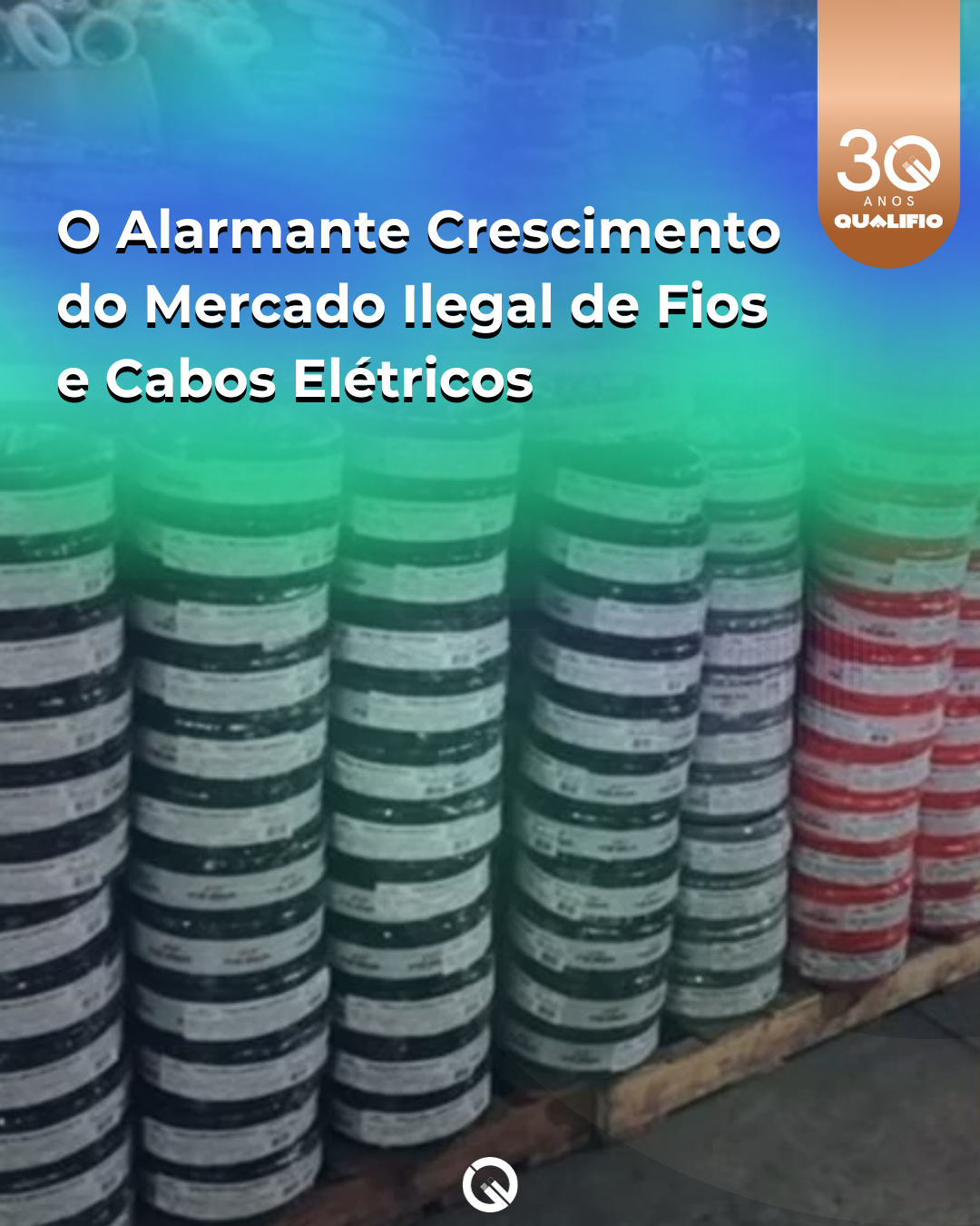 O Alarmante Crescimento do Mercado Ilegal de Fios e Cabos Elétricos
